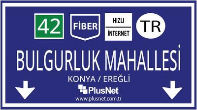 Konya / Ereğli / Bulgurluk Mahallesi Taahhütsüz İnternet
